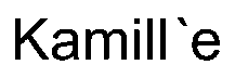 Kamill ` e